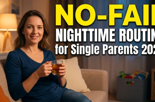 No-Fail Nighttime Routine for Single Parents 2026